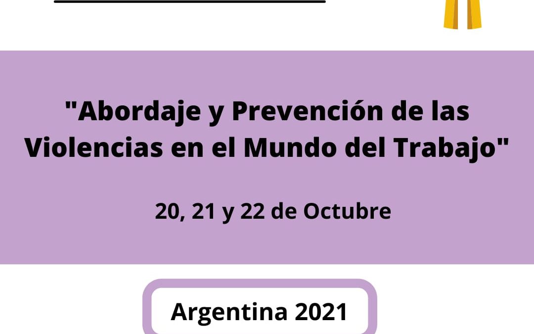 Invitación a participar del Congreso Sindical Internacional «Abordaje y prevención de las Violencias en el Mundo del Trabajo