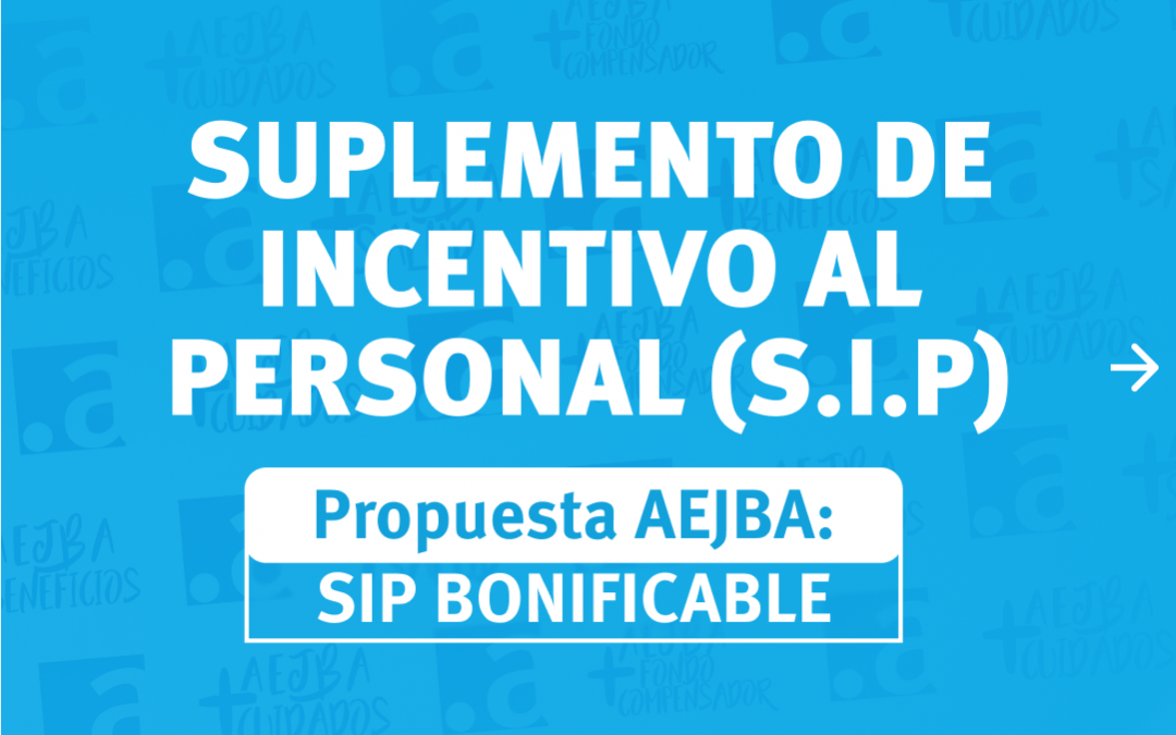 ¡Suplemento de Incentivo al Personal (S.I.P) sea bonificable!