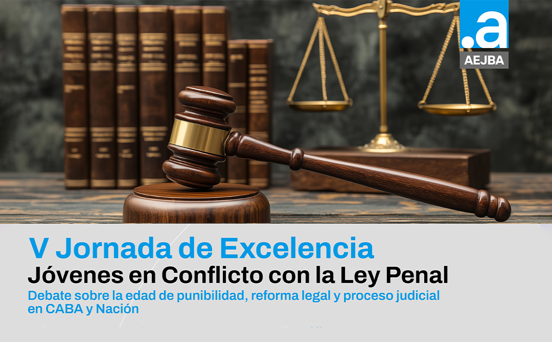 V Jornada de Excelencia: Jóvenes en conflicto con la ley penal